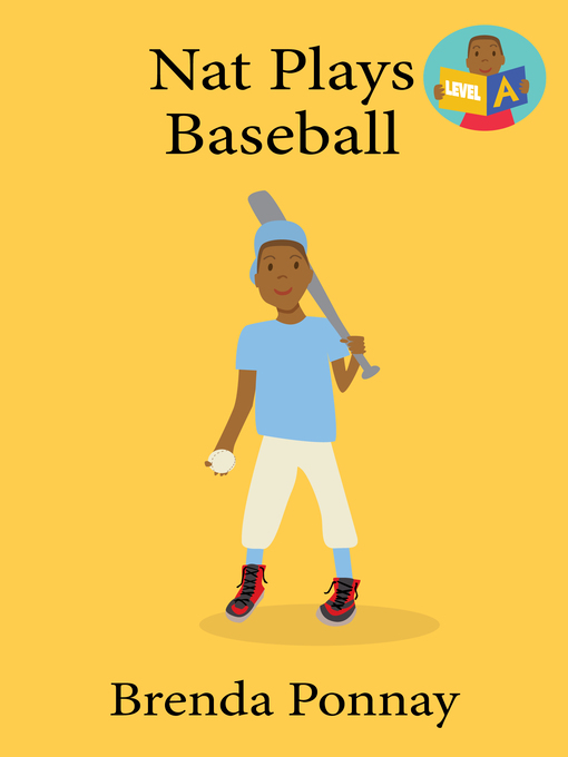 Title details for Nat Plays Baseball by Brenda Ponnay - Wait list